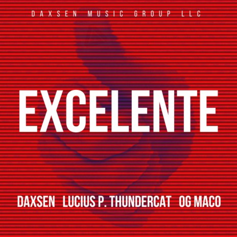 Excelente ft. Lucius P. Thundercat & OG MACO | Boomplay Music
