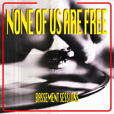 None of Us Are Free (Rockers Version) ft. The Same Song Band & Otger Ibars