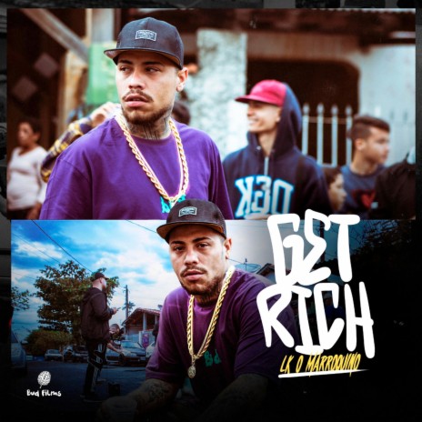 Get Rich ft. LK O Marroquino | Boomplay Music