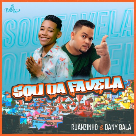 Sou da Favela ft. Dany Bala | Boomplay Music