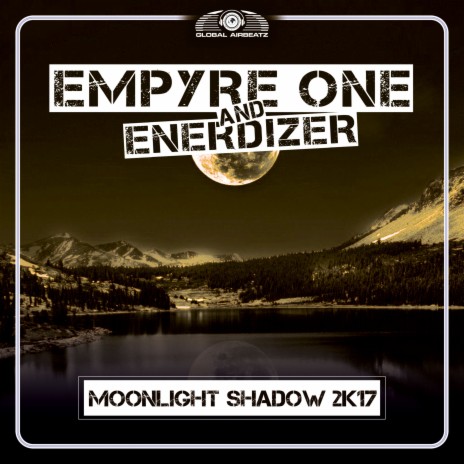 Moonlight Shadow 2k17 (Radio Edit) ft. Enerdizer | Boomplay Music