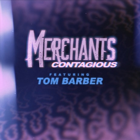 Contagious ft. Tom Barber | Boomplay Music