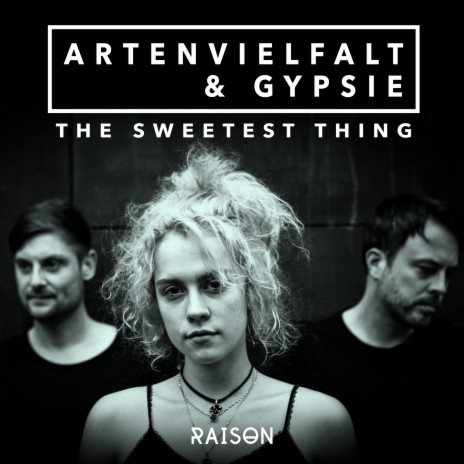 The Sweetest Thing (Ageusia Mix) ft. Gypsie | Boomplay Music