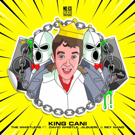 King Cani ft. David Whistle, Jilguero & Rey Nano | Boomplay Music