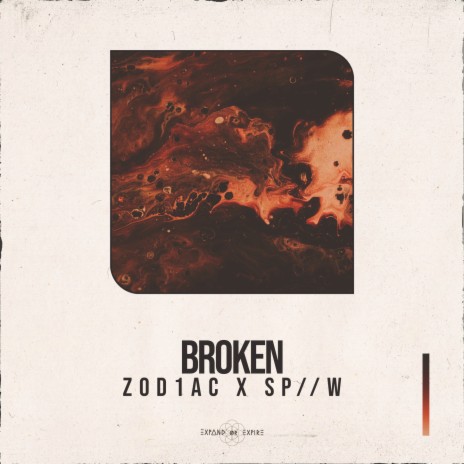 Broken ft. Sp//w & expand or expire.