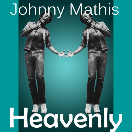 Johnny Mathis – Heavenly Lyrics