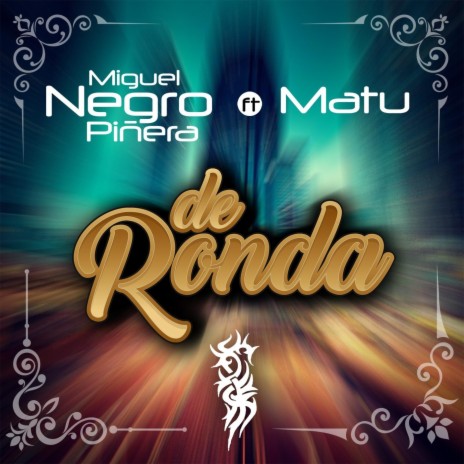 De Ronda (feat. Miguel Negro Piñera) | Boomplay Music