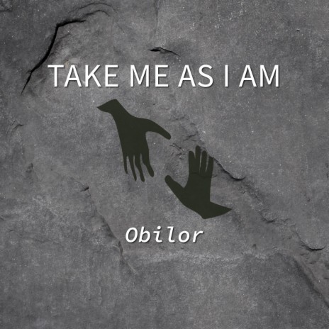 Take Me as I Am | Boomplay Music