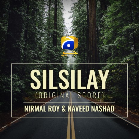 Silsilay (Original Score) ft. Naveed Naushad | Boomplay Music