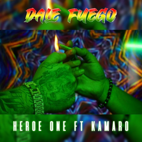 Dale Fuego ft. Kamaro | Boomplay Music