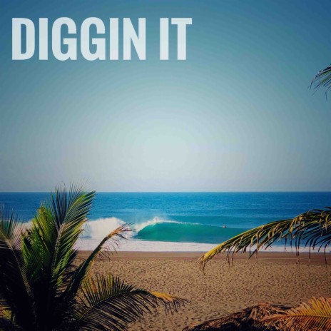 Diggin It ft. Lalo D. Seaney | Boomplay Music