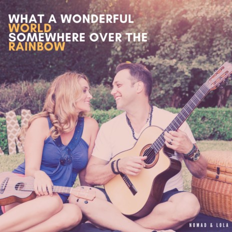 What A Wonderful World / Somewhere Over The Rainbow | Boomplay Music