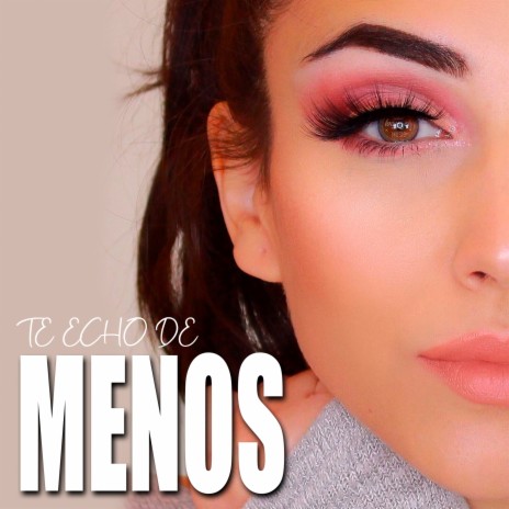 Te Echo de Menos | Boomplay Music