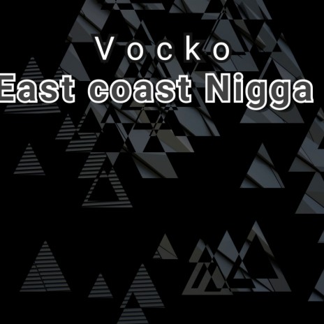 East Coast Nigga