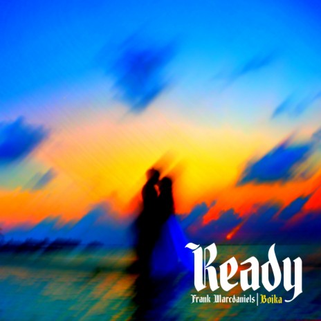 Ready ft. Boika | Boomplay Music