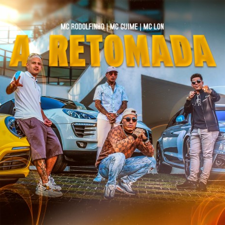 A Retomada ft. MC Lon & MC Guime | Boomplay Music