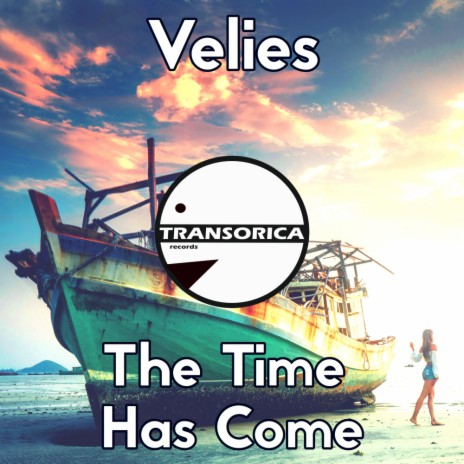 The Time Has Come (Original Mix) | Boomplay Music