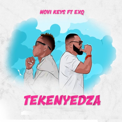 Tekenyedza ft. EXQ | Boomplay Music
