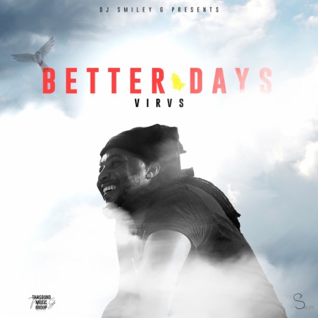 Better Days ft. Dj Smiley G | Boomplay Music