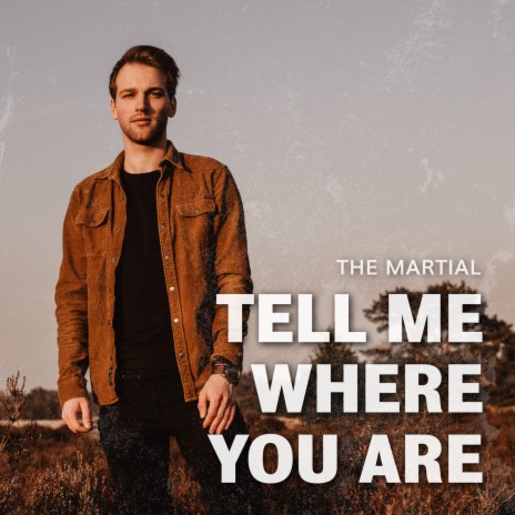 Tell Me Where You Are | Boomplay Music