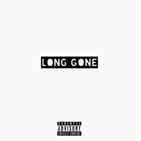 Long Gone | Boomplay Music