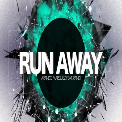 Run Away ft. Randi | Boomplay Music