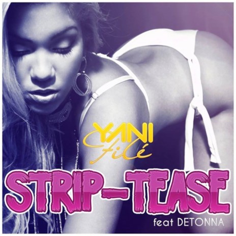 Strip Tease ft. Detonna | Boomplay Music