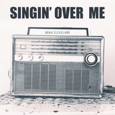 Singin' over Me | Boomplay Music