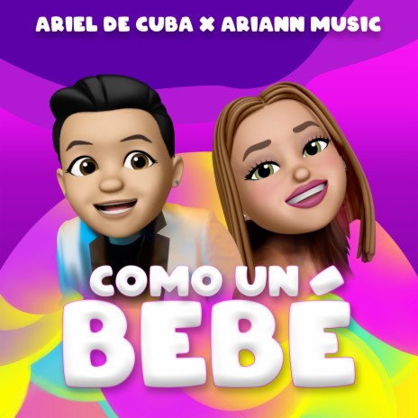 Como un Bebé ft. Ariann Music | Boomplay Music