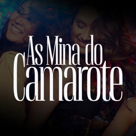 As Minas do Camarote | Boomplay Music