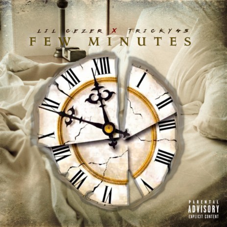 Few Minutes ft. Tricky45 | Boomplay Music