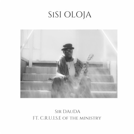 Sisi Oloja ft. C.R.U.I.S.E Of The Ministry