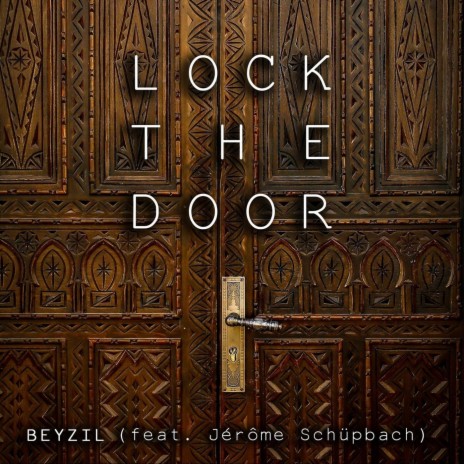 Lock the Door (feat. Jérôme Schüpbach) | Boomplay Music