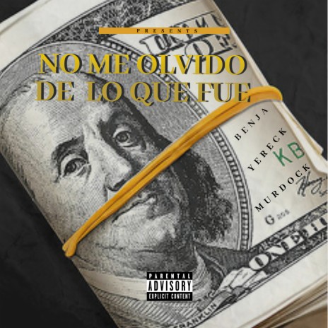 No Me Olvido de Lo Que Fue ft. George, Murdock & Yareck | Boomplay Music