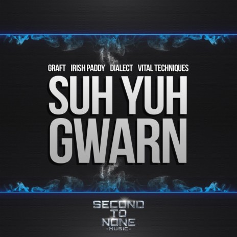 Suh Yuh Gwarn ft. Irish Paddy, Dialect & Vital Techniques | Boomplay Music