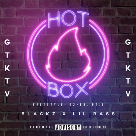 Hot Box Freestyle: S2-E8, Pt. 2 ft. Lil rass & Blackz | Boomplay Music