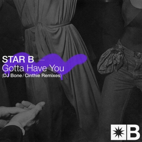 Gotta Have You (DJ Bone Remix) ft. Riva Starr & Mark Broom