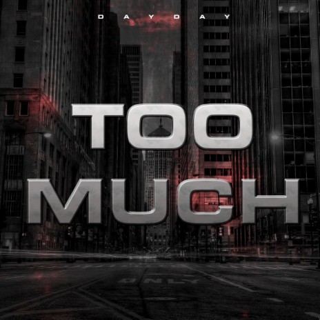 Too Much | Boomplay Music