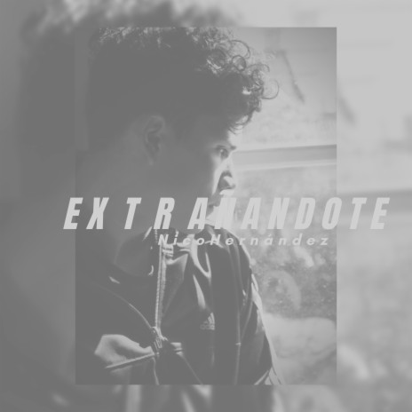 Extrañándote | Boomplay Music