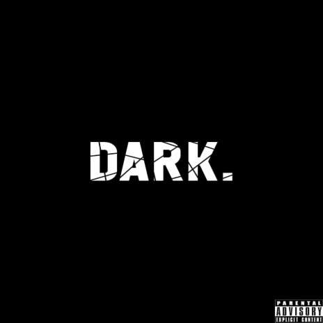 Dark. ft. Og Boy