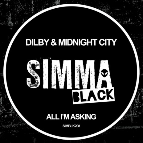 All I'm Asking (Original Mix) ft. Midnight City