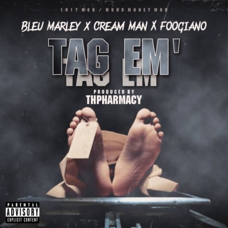 Tag Em ft. Cream Man & Foogiano | Boomplay Music