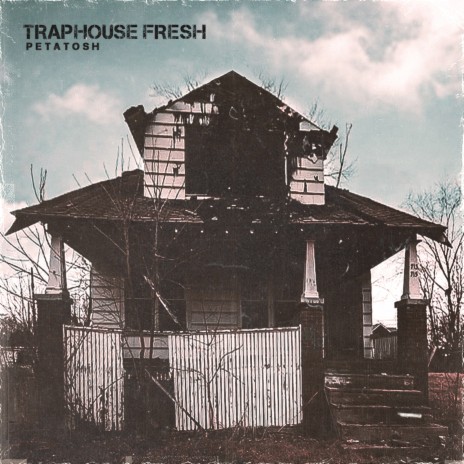 Traphouse Fresh | Boomplay Music