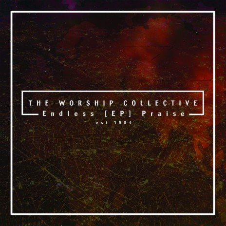 Reckless Love the Worship Collective | Boomplay Music