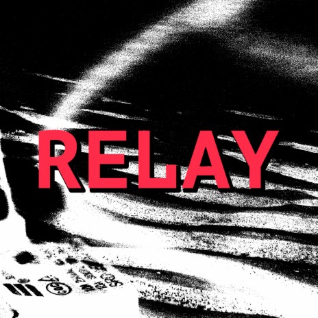 Relay | Boomplay Music