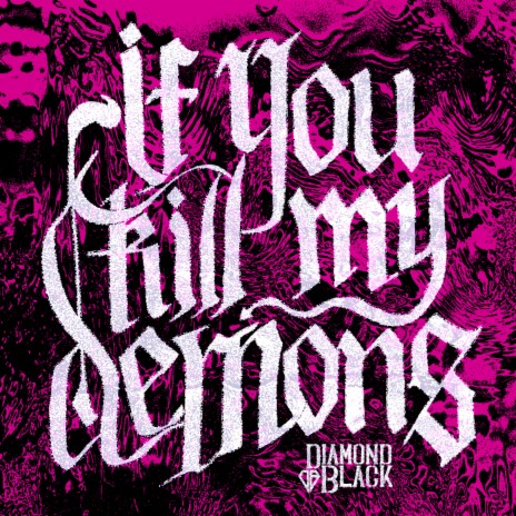 If You Kill My Demons | Boomplay Music