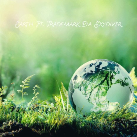 Earth ft. Trademark Da Skydiver | Boomplay Music