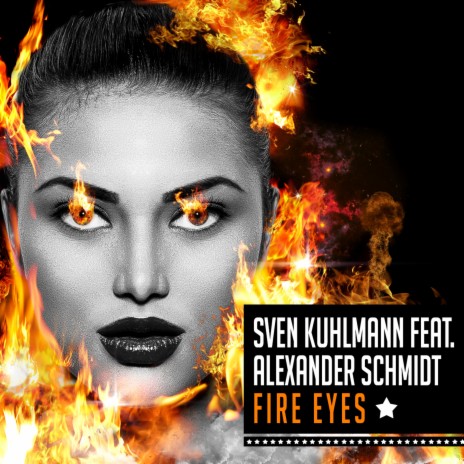 Fire Eyes (Single Mix) ft. Alexander Schmidt | Boomplay Music