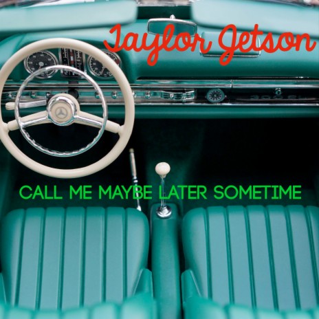 Call Me Maybe Later Sometime | Boomplay Music