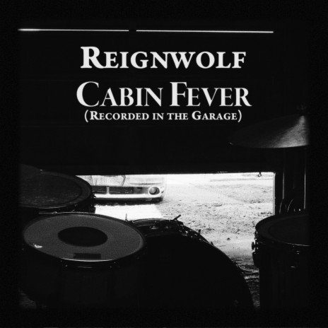 Cabin Fever (Garage Recording) | Boomplay Music